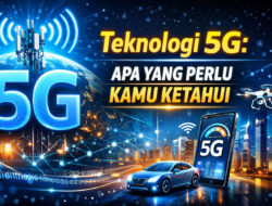 Peran Teknologi 5G: Apa yang Perlu Kamu Ketahui