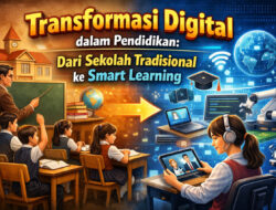 Transformasi Digital dalam Pendidikan: Dari Sekolah Tradisional ke Smart Learning