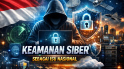 Arah Baru Keamanan Siber sebagai Isu Nasional di Era Digital Arah Baru Keamanan Siber sebagai Isu Nasional di Era Digital