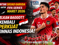 Daftar Skuad Garuda untuk FIFA Series Maret 2026: Elkan Baggott Kembali Perkuat Timnas Indonesia
