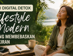 Digital Detox: Lifestyle Modern yang Membebaskan Pikiran