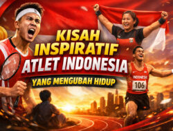 Kisah Inspiratif Atlet Indonesia yang Mengubah Hidup