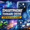 Arah Baru Smartphone Terbaru 2026: Fitur yang Wajib Kamu Ketahui