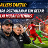 Analisis Taktik: Mengapa Pertahanan Tim Besar Mulai Mudah Ditembus?