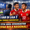Ada VAR di Liga 1, Pemain Timnas Indonesia: Ini Titik Awal Kebangkitan Sepak Bola Nasional!