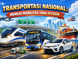 Transportasi Nasional: Menuju Mobilitas yang Efisien di Era Modern