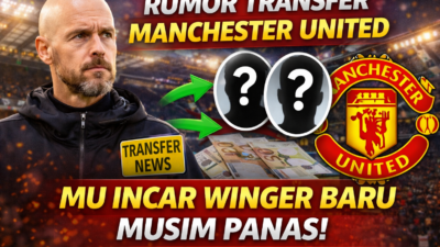 Manchester United Dikabarkan Incar Winger Baru di Bursa Transfer Musim Panas