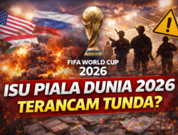 Piala Dunia 2026 Terancam Tunda, Rumor Konflik Geopolitik Jadi Sorotan