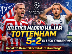 Atletico Madrid Hajar Tottenham 5‑2 di Liga Champions – Tottenham kebobolan banyak gol di kandang Atletico Madrid dalam laga babak 16 besar.