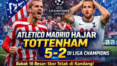 Atletico Madrid Hajar Tottenham 5‑2 di Liga Champions – Tottenham kebobolan banyak gol di kandang Atletico Madrid dalam laga babak 16 besar.