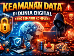 Arah Baru Keamanan Data di Dunia Digital yang Semakin Kompleks