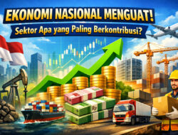Ekonomi Nasional Menguat: Sektor Apa yang Paling Berkontribusi?
