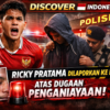 Striker Timnas Indonesia, Ricky Pratama, Dilaporkan ke Polisi Atas Dugaan Penganiayaan