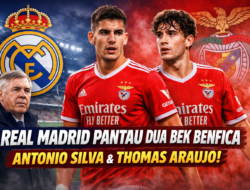 Real Madrid Pantau Dua Bek Benfica, Antonio Silva dan Thomas Araujo