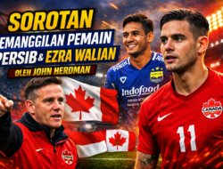 Sorotan Pemanggilan Pemain Persib dan Ezra Walian oleh John Herdman