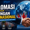Peran Diplomasi dalam Hubungan Internasional: Kunci Stabilitas dan Kerja Sama Global