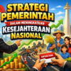 Strategi Pemerintah dalam Meningkatkan Kesejahteraan Nasional