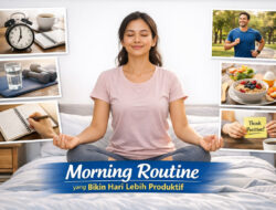 Morning Routine yang Bikin Hari Lebih Produktif