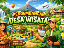 Pengembangan Desa Wisata: Strategi Meningkatkan Pariwisata Lokal dan Ekonomi Masyarakat