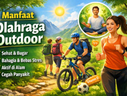 Manfaat Olahraga Outdoor: Cara Efektif Meningkatkan Kesehatan Fisik dan Mental