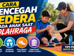 Cara Mencegah Cedera pada Anak saat Olahraga: Panduan untuk Orang Tua dan Pelatih