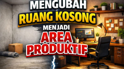Mengubah Ruang Kosong menjadi Area Produktif: Tips dan Ide Kreatif