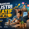 Perkembangan Industri Kreatif Lokal Kian Pesat, Jadi Motor Baru Ekonomi Nasional
