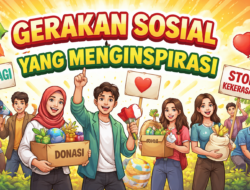 Gerakan Sosial yang Menginspirasi: Dari Aksi Kecil hingga Perubahan Besar